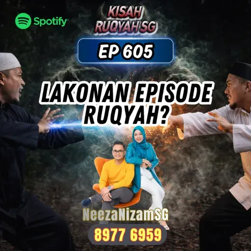 Ep 605: Lakonan Episode Ruqyah?