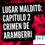 LUGAR MALDITO CAPITULO 2: CRIMEN DE ARAMBERRI