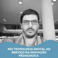 Faces da Educação - "Tecnologia Digital ao Serviço da Inovação Pedagógica"