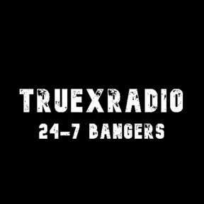 TruexRadio 24-7 Bangers