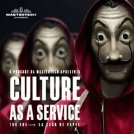 T04E05 - La Casa de Papel: Culture as a Service