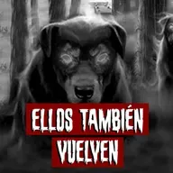 Ellos también Vuelven | Historias reales de terror