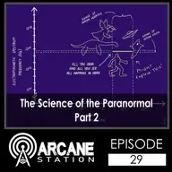 Episode 29 - Science of the Paranormal Part 2: The Limits of Technology