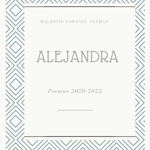 Alejandra, poemas 2020-2022
