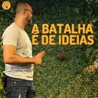 A BATALHA É DE IDEIAS - Anderson Braz