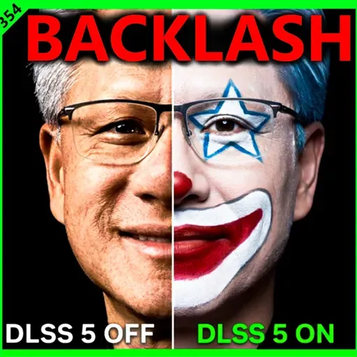 354. Nvidia DLSS 5 Backlash, Intel Ultra 7 270K Plus, Zen 6 Benchmarks, AMD 9950X3D2