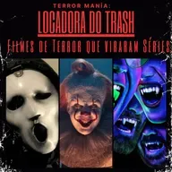Locadora do Trash - Filmes de Terror que viraram Séries