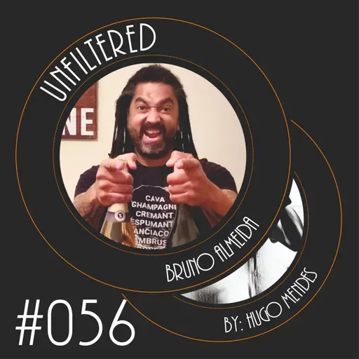 Unfiltered by Hugo Mendes #056 com Bruno Almeida