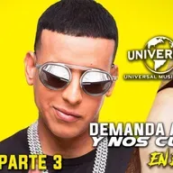PARTE 3: DEMANDA A DADDY YANKEE, UNIVERSAL Y NOS CUENTA TODO EN EXCLUSIVA