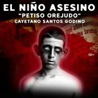 El Petiso Orejudo: el caso que quebró la criminología (Cayetano Santos Godino)
