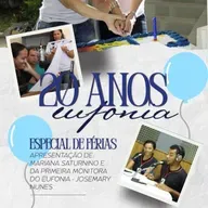 Programa Eufonia especial de férias- Os 20 anos do Eufonia