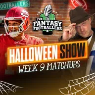 Halloween Show! + Week 9 Matchups, WHOOOOOOOOO!!!!! - Fantasy Football Podcast for 10/31