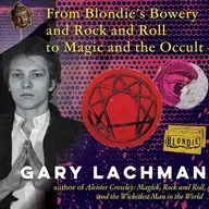 Gary Lachman on Occult Rock & The Quest For Gnosis