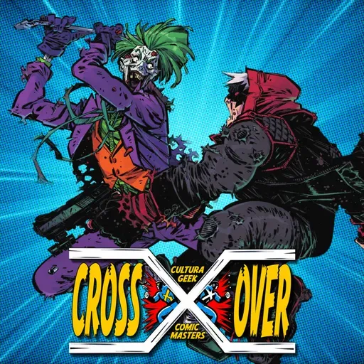 Crossover E71 El episodio double size!