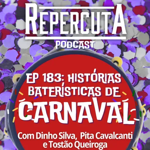 RepercutA #183- Histórias Baterísticas de Carnaval