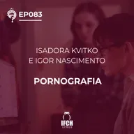 'O Que É Tudo Isso?' ep.83: Pornografia