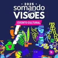 SOMANDO VISÕES 2025 | Um convite para o nosso evento cultural
