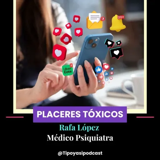 EP5 T12 ¿Sabes qué son los placeres tóxicos?