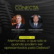 Ep. #133 | Memoriais: o que são e quando podem ser apresentados pela Defesa?