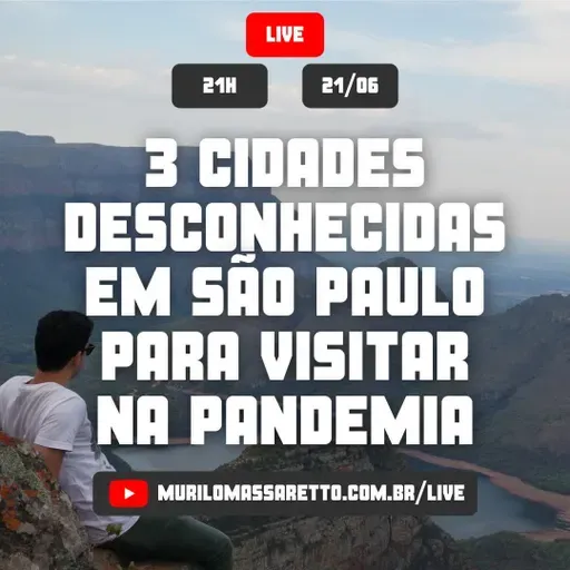 Live #020: 3 cidades desconhecidas em São Paulo para visitar na pandemia