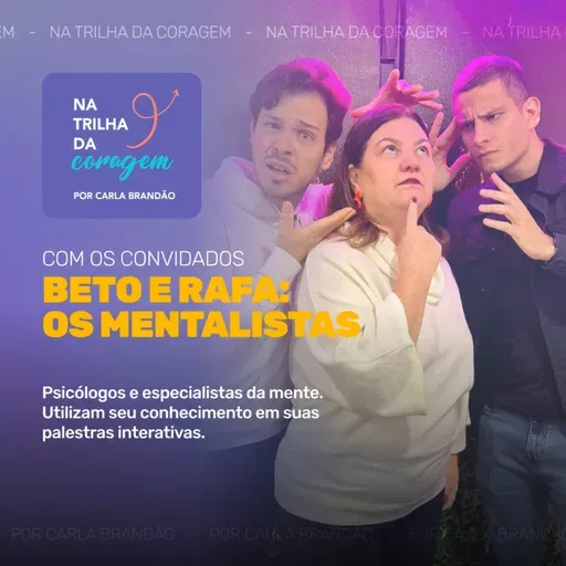 Além da Ilusão: Como Nossas Escolhas São Moldadas | Na trilha com Beto Parro e Rafa Moritz