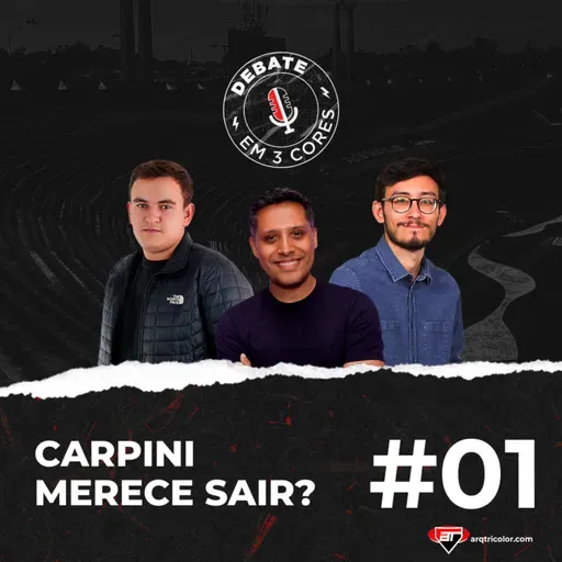 CARPINI MERECE SAIR? | Debate em 3 Cores #01