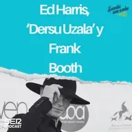 Ed Harris, ‘Dersu Uzala’ y Frank Booth