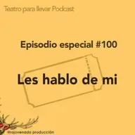 #100 Les hablo de mi