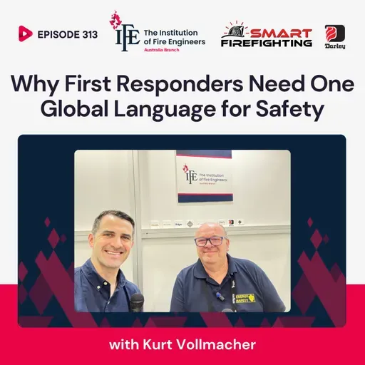 Episode 313: Why First Responders Need One Global Language for Safety with Kurt Vollmacher
