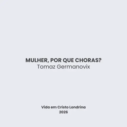 Mulher, por que choras? - Tomaz Germanovix