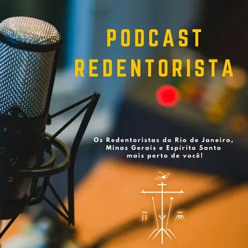 #149 - PODCAST REDENTORISTA
