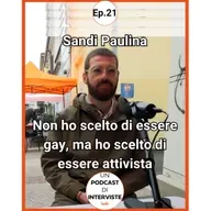 #21 Tracciare Futuri | Sandi Paulina - Non ho scelto di essere gay, ma ho scelto di essere attivista