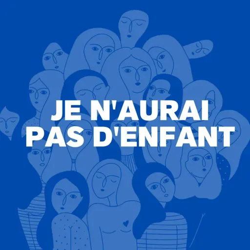 Faites des gosses  - Les femmes qui auraient rêvé être mères｜Je n'aurai pas d'enfant (2/3)