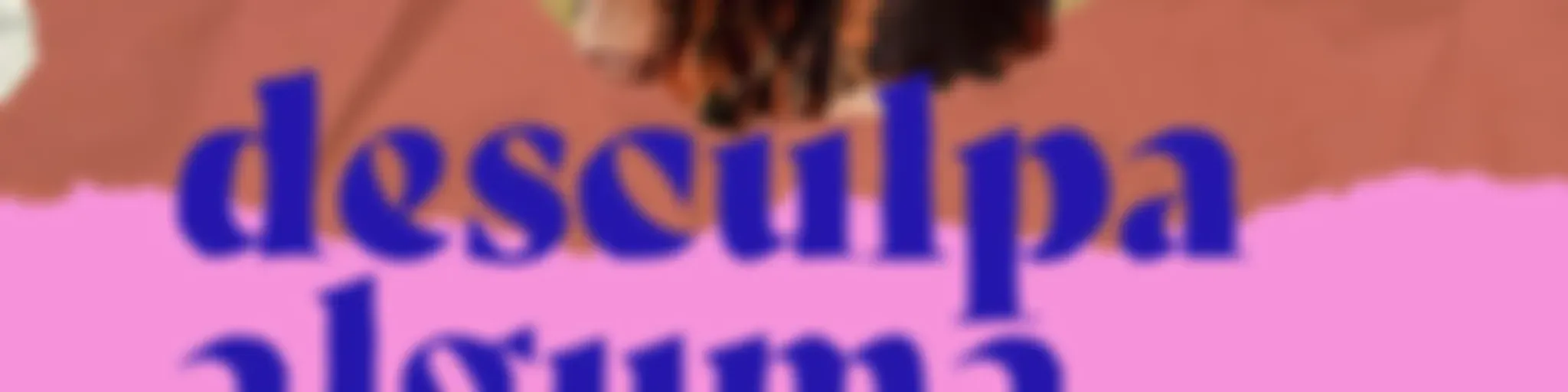 Desculpa Alguma Coisa