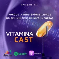 Por que a biodisponibilidade do seu multivitamínico importa?