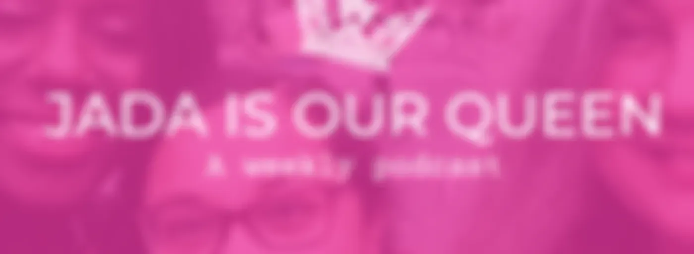 Jada is our Queen