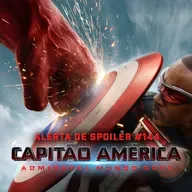 Alerta de Spoiler #144 - Capitão América: Admirável Mundo Novo