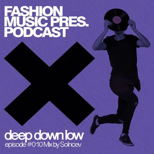 Deep Down Low #010 (Mixed by Solncev)