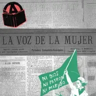 70. Especial História Contemporânea: O anarco-comunismo do La Voz de La Mujer (Comentário por Gabriela Schwengber)