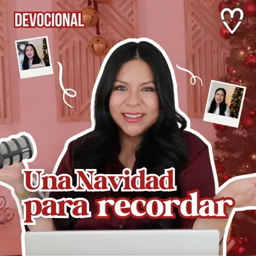 REFLEXIÓN | Especial Navideño, Una Navidad para Recordar - Diana Blanquel