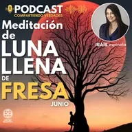 Meditación Luna Llena de Fresa - Junio