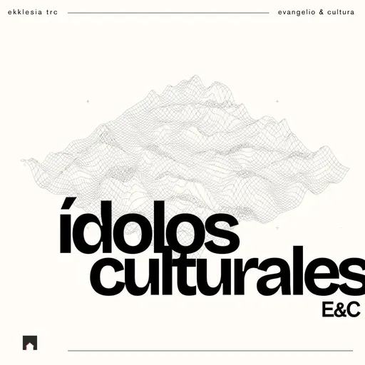 E&C - Ídolos Culturales S3 | Relativismo