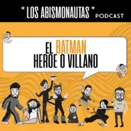 El hombre murcielago ataca de nuevo ( otro podcast sobre Batman) - Podcast Abismonautas ( T4 - E12)