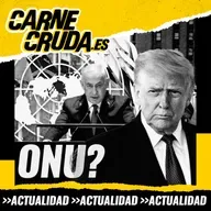 Dónde está la ONU cuando más la necesitas (CARNE CRUDA #1652)