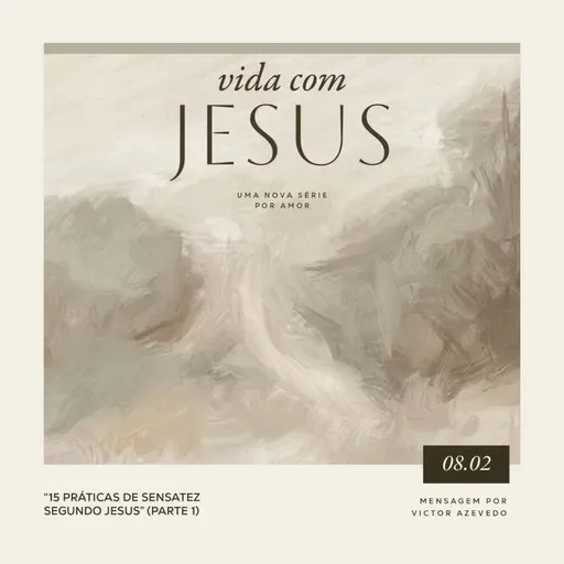 15 práticas da sensatez segundo Jesus (pt 1)  | Igreja Por Amor | Victor Azevedo | 08/02/26