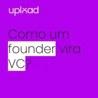 Como um founder vira VC? ( Pergunte ao VC 331 )