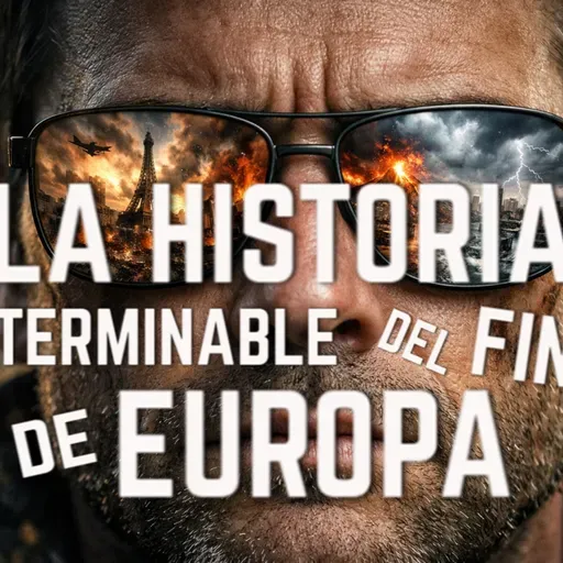 ⭕️ LA PROFECÍA INTERMINABLE del "FIN de EUROPA"
