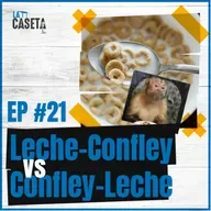 Leche - Cereal vs Cereal - Leche | EP #21