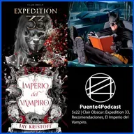 5x22 Cosas Como Expedition 33, Recomendación de Comics y El Imperio del Vampiro
