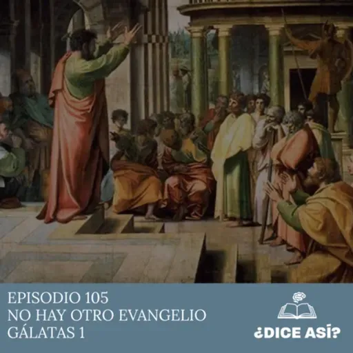 No Hay Otro Evangelio | Gálatas 1